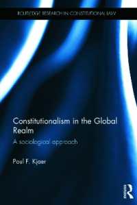 グローバル世界の立憲主義：社会学的アプローチ<br>Constitutionalism in the Global Realm : A Sociological Approach (Routledge Research in Constitutional Law)