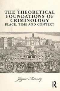 犯罪学の理論的基盤：歴史・文化的入門<br>The Theoretical Foundations of Criminology : Place, Time and Context