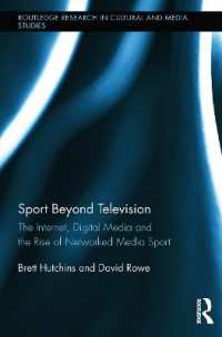 Sport Beyond Television : The Internet, Digital Media and the Rise of Networked Media Sport (Routledge Research in Cultural and Media Studies)