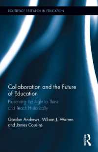 Collaboration and the Future of Education : Preserving the Right to Think and Teach Historically (Routledge Research in Education)