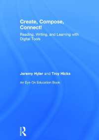Create, Compose, Connect! : Reading, Writing, and Learning with Digital Tools