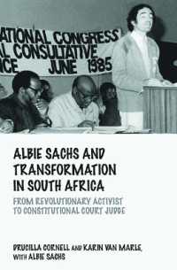 Albie Sachs and Transformation in South Africa : From Revolutionary Activist to Constitutional Court Judge (Birkbeck Law Press)