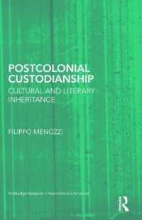 Postcolonial Custodianship : Cultural and Literary Inheritance (Routledge Research in Postcolonial Literatures)