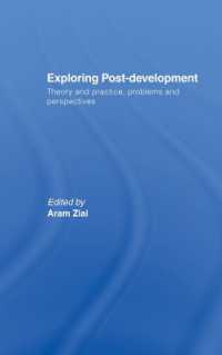 Exploring Post-Development : Theory and Practice, Problems and Perspectives (Routledge Studies in Human Geography)