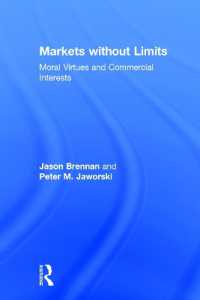 Markets without Limits : Moral Virtues and Commercial Interests