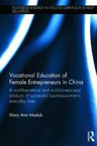 Vocational Education of Female Entrepreneurs in China : A multitheoretical and multidimensional analysis of successful businesswomen's everyday lives (Routledge Research in Lifelong Learning and Adult Education)