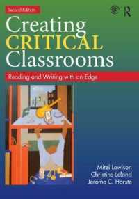 Creating Critical Classrooms : Reading and Writing with an Edge （2ND）