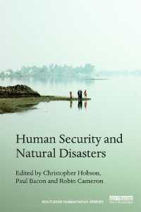 人間の安全保障と自然災害<br>Human Security and Natural Disasters (Routledge Humanitarian Studies)