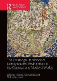 ラウトレッジ版　古代・中世世界におけるアイデンティティと環境ハンドブック<br>The Routledge Handbook of Identity and the Environment in the Classical and Medieval Worlds