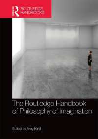 ラウトレッジ版　想像力の哲学ハンドブック<br>The Routledge Handbook of Philosophy of Imagination (Routledge Handbooks in Philosophy)