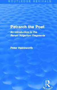 Petrarch the Poet (Routledge Revivals) : An Introduction to the 'Rerum Vulgarium Fragmenta' (Routledge Revivals)