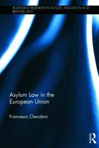 ＥＵの亡命法<br>Asylum Law in the European Union (Routledge Research in Asylum, Migration and Refugee Law)