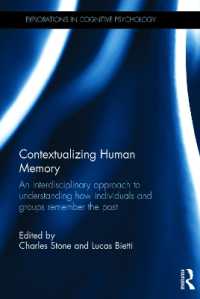記憶の文脈化<br>Contextualizing Human Memory : An interdisciplinary approach to understanding how individuals and groups remember the past (Explorations in Cognitive Psychology)