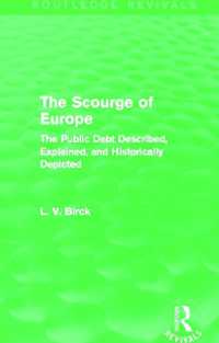 The Scourge of Europe (Routledge Revivals) : The Public Debt Described, Explained, and Historically Depicted (Routledge Revivals)