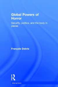 生政治、安全保障と国際関係論<br>Global Powers of Horror : Security, Politics, and the Body in Pieces (Interventions)