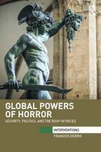 生政治、安全保障と国際関係論<br>Global Powers of Horror : Security, Politics, and the Body in Pieces (Interventions)