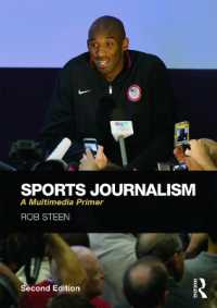 スポーツ・ジャーナリズム（第２版）<br>Sports Journalism : A Multimedia Primer （2ND）