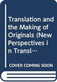 Translation and the Making of Originals (New Perspectives in Translation and Interpreting Studies)