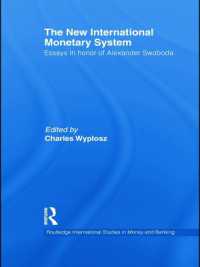 The New International Monetary System : Essays in honour of Alexander Swoboda (Routledge International Studies in Money and Banking)