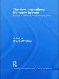 The New International Monetary System : Essays in Honor of Alexander Swoboda (Routledge International Studies in Money and Banking)