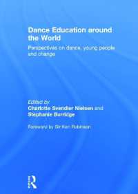 Dance Education around the World : Perspectives on dance, young people and change