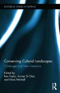 文化的景観の保全<br>Conserving Cultural Landscapes : Challenges and New Directions (Routledge Studies in Heritage)