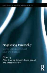 領土の人類学：国家と伝統の空間的対話<br>Negotiating Territoriality : Spatial Dialogues between State and Tradition (Routledge Studies in Anthropology)