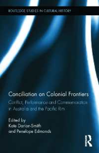 Conciliation on Colonial Frontiers : Conflict, Performance, and Commemoration in Australia and the Pacific Rim (Routledge Studies in Cultural History)