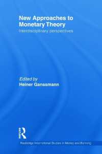 New Approaches to Monetary Theory : Interdisciplinary Perspectives (Routledge International Studies in Money and Banking)