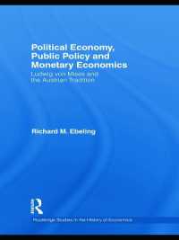 Political Economy, Public Policy and Monetary Economics : Ludwig von Mises and the Austrian Tradition (Routledge Studies in the History of Economics)