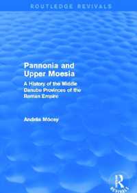 Pannonia and Upper Moesia (Routledge Revivals) : A History of the Middle Danube Provinces of the Roman Empire (Routledge Revivals)