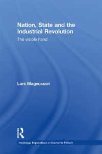 Nation, State and the Industrial Revolution : The Visible Hand (Routledge Explorations in Economic History)