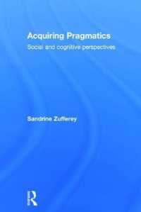 語用論的能力の習得：社会・認知的入門<br>Acquiring Pragmatics : Social and cognitive perspectives