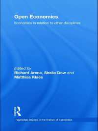 Open Economics : Economics in relation to other disciplines (Routledge Studies in the History of Economics)