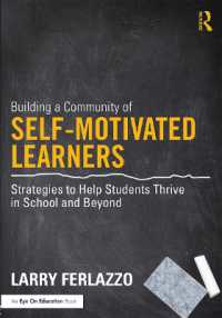 Building a Community of Self-Motivated Learners : Strategies to Help Students Thrive in School and Beyond
