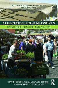 代替的食糧供給ネットワ－クの模索<br>Alternative Food Networks : Knowledge, Practice, and Politics (Routledge Studies of Gastronomy, Food and Drink)
