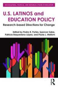 U.S. Latinos and Education Policy : Research-Based Directions for Change (Sociocultural, Political, and Historical Studies in Education)