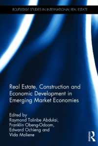 新興市場経済における不動産、建設業と経済発展<br>Real Estate, Construction and Economic Development in Emerging Market Economies (Routledge Studies in International Real Estate)