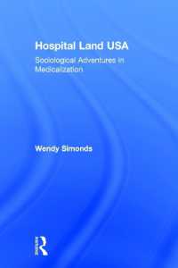 病院国家アメリカの社会学<br>Hospital Land USA : Sociological Adventures in Medicalization
