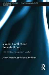 Violent Conflict and Peacebuilding : The Continuing Crisis in Darfur (Routledge Studies in Peace and Conflict Resolution)