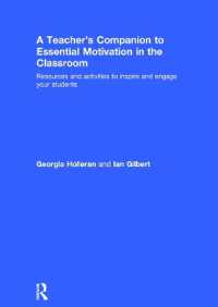 A Teacher's Companion to Essential Motivation in the Classroom : Resources and activities to inspire and engage your students