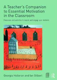 A Teacher's Companion to Essential Motivation in the Classroom : Resources and activities to inspire and engage your students