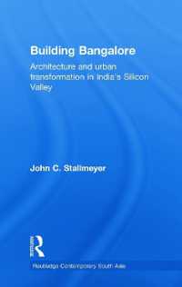 Building Bangalore : Architecture and urban transformation in India's Silicon Valley (Routledge Contemporary South Asia Series)