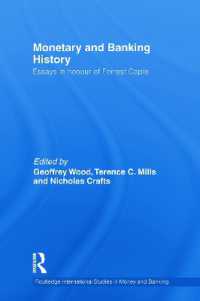 Monetary and Banking History : Essays in Honour of Forrest Capie (Routledge International Studies in Money and Banking)