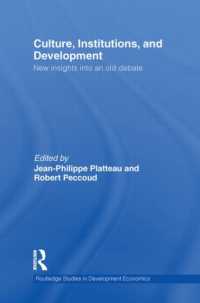 Culture, Institutions, and Development : New Insights into an Old Debate (Routledge Studies in Development Economics)