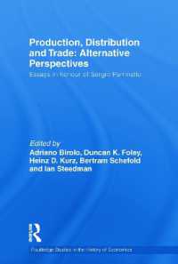 Production, Distribution and Trade: Alternative Perspectives : Essays in honour of Sergio Parrinello (Routledge Studies in the History of Economics)