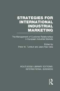 Strategies for International Industrial Marketing (RLE International Business) : The Management of Customer Relationships in European Industrial Markets (Routledge Library Editions: International Business)