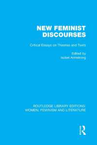 New Feminist Discourses : Critical Essays on Theories and Texts (Routledge Library Editions: Women, Feminism and Literature)
