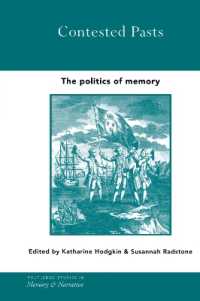 Contested Pasts : The Politics of Memory (Routledge Studies in Memory and Narrative)