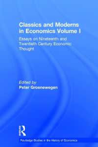 Classics and Moderns in Economics Volume I : Essays on Nineteenth and Twentieth Century Economic Thought (Routledge Studies in the History of Economics)